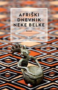 Afriški dnevnik neke belke - Tina Sovič