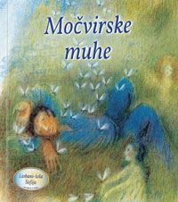 
Močvirske muhe - Liobani šola