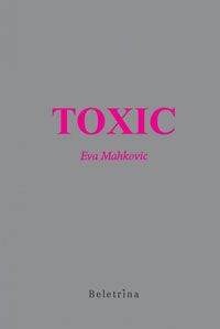 Toxic - Eva Mahkovic