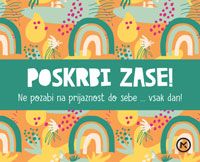 Poskrbi zase!