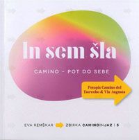 In sem šla: Camino - pot do sebe