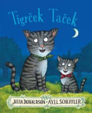 Tigrček Taček - Julia Donaldson