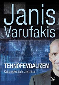 Tehnofevdalizem - Janis Varufakis