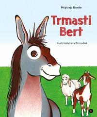 Trmasti Bert - Mojiceja Bonte